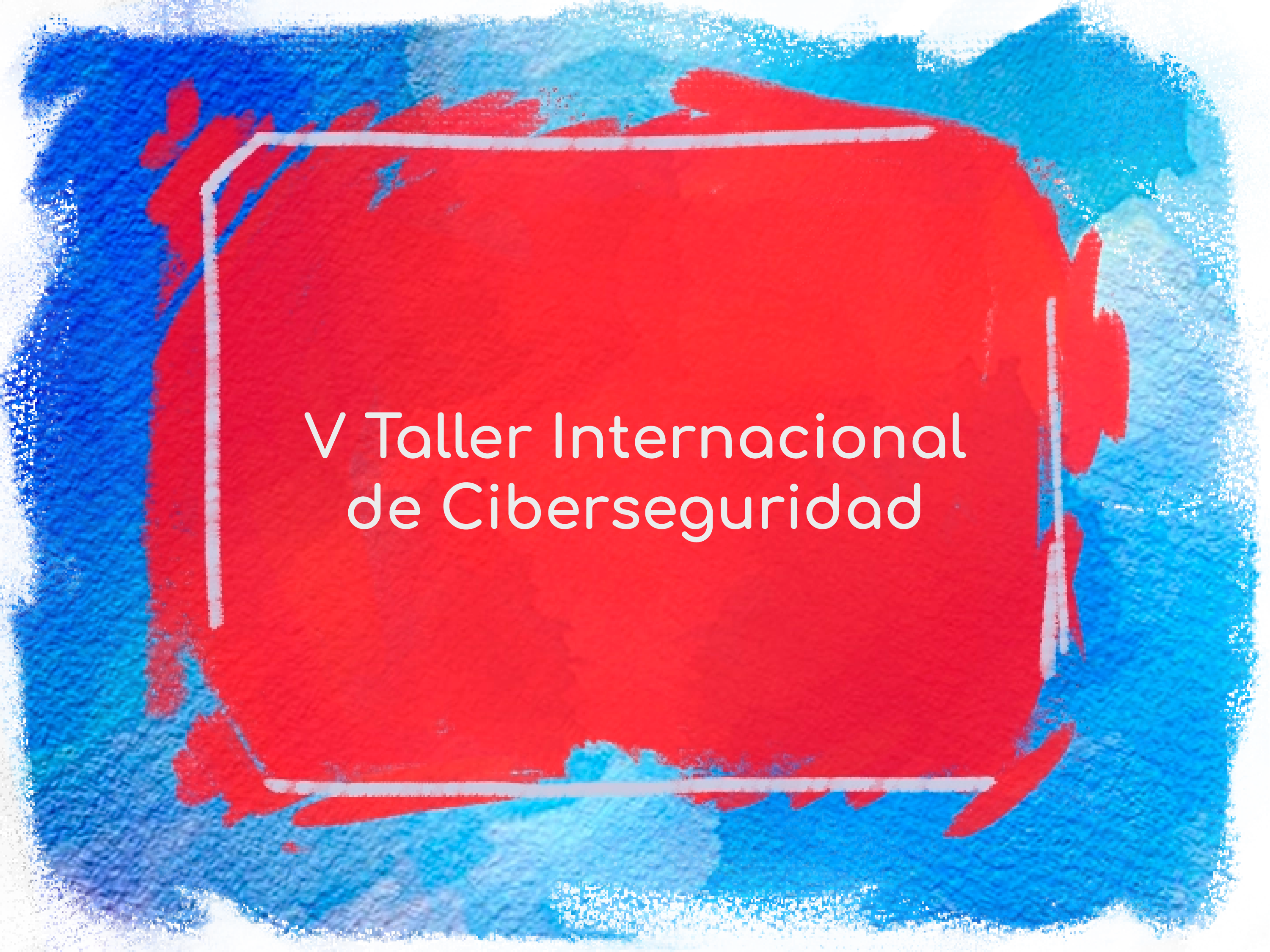 V-Taller-Internacional-de-Ciberseguridad