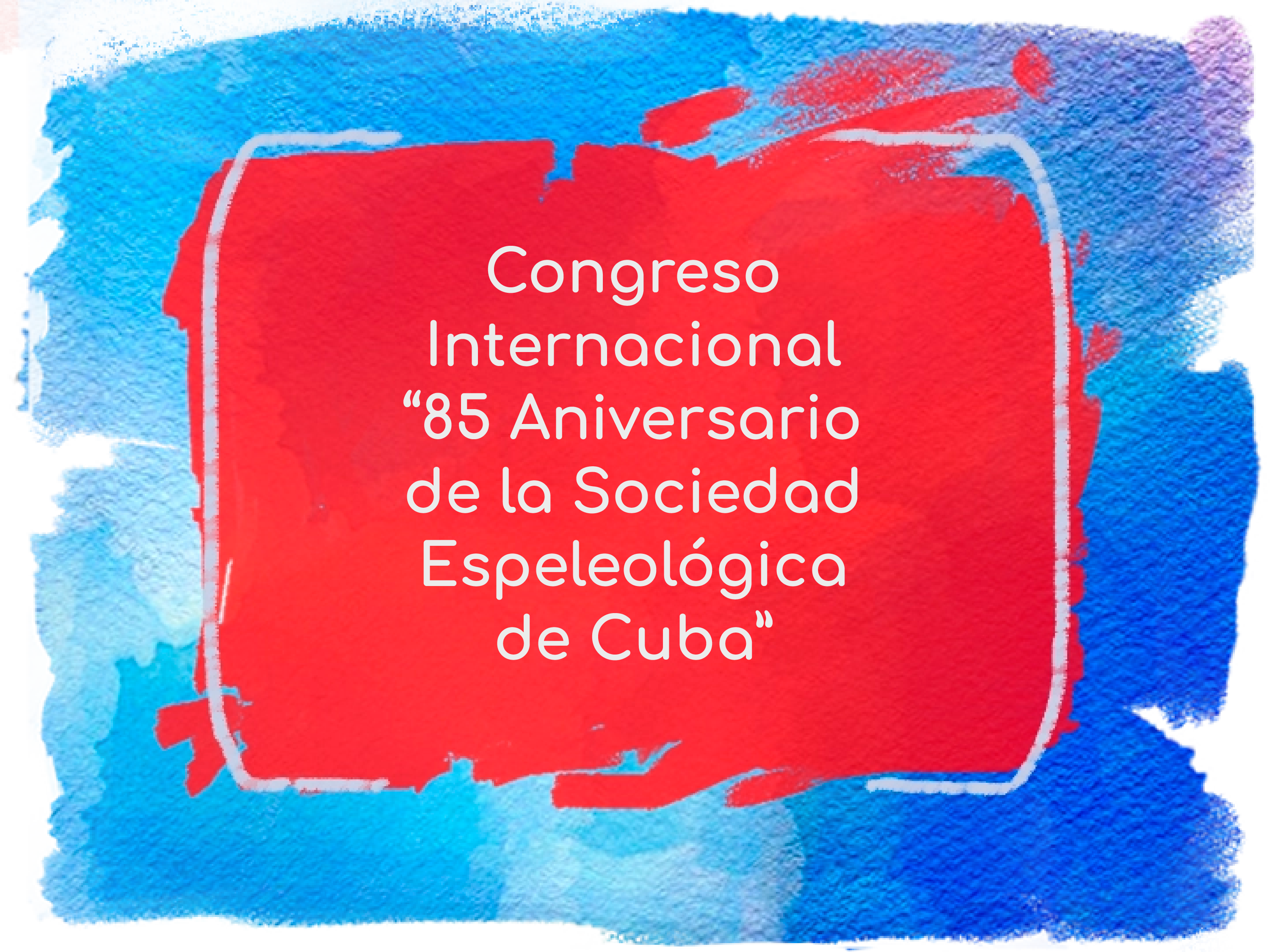 Congreso Internacional 85 aniversario de la Sociedad Espeleológica de Cuba