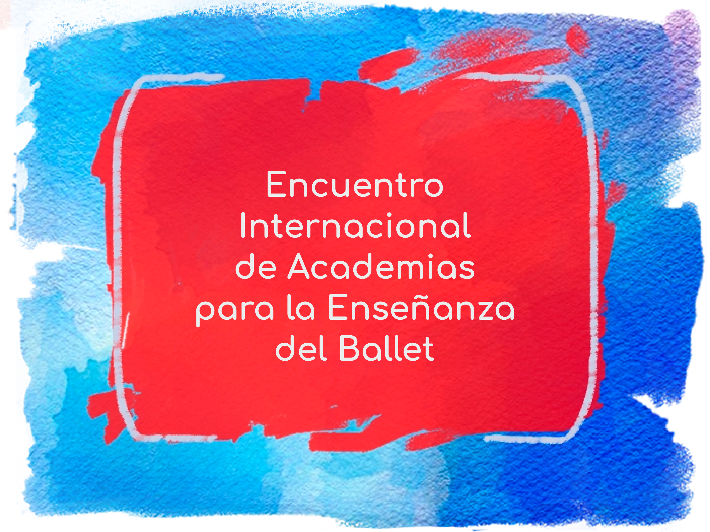 Encuentro Internacional de Academias para la Enseñanza del Ballet