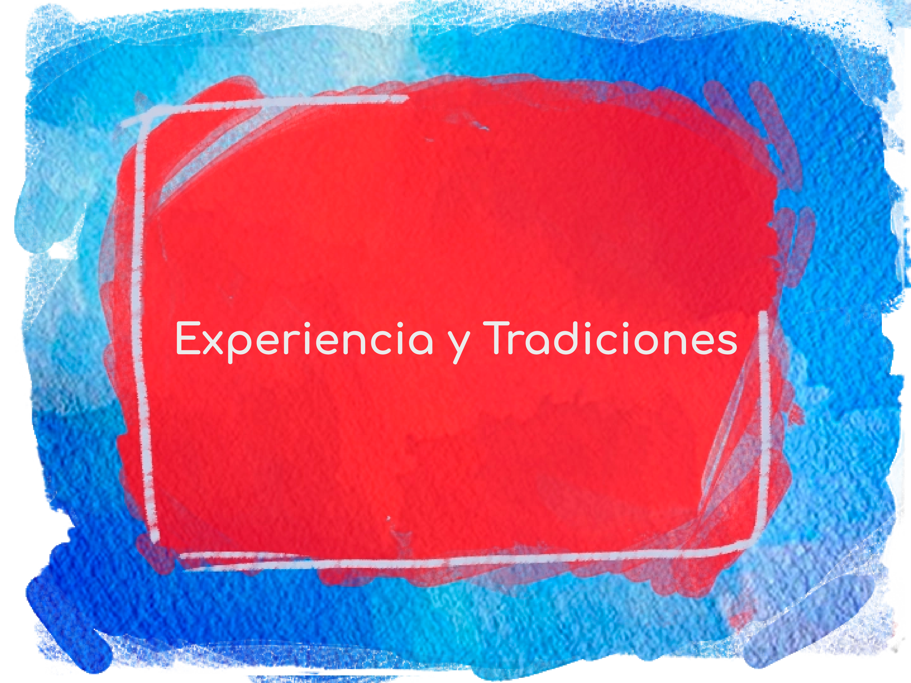 Experiencia y Tradiciones