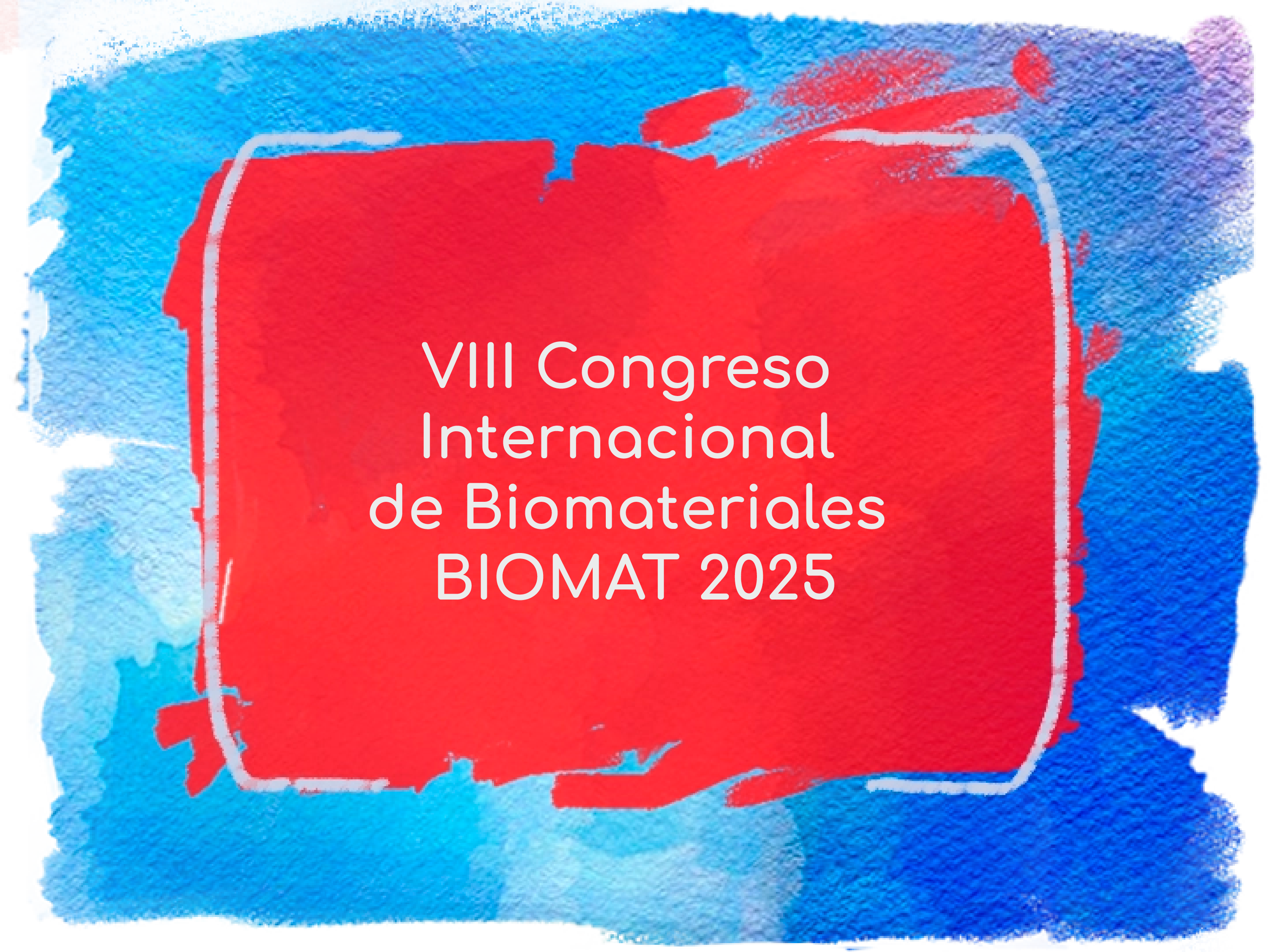 VIII Congreso Internacional de Biomateriales BIOMAT 2025