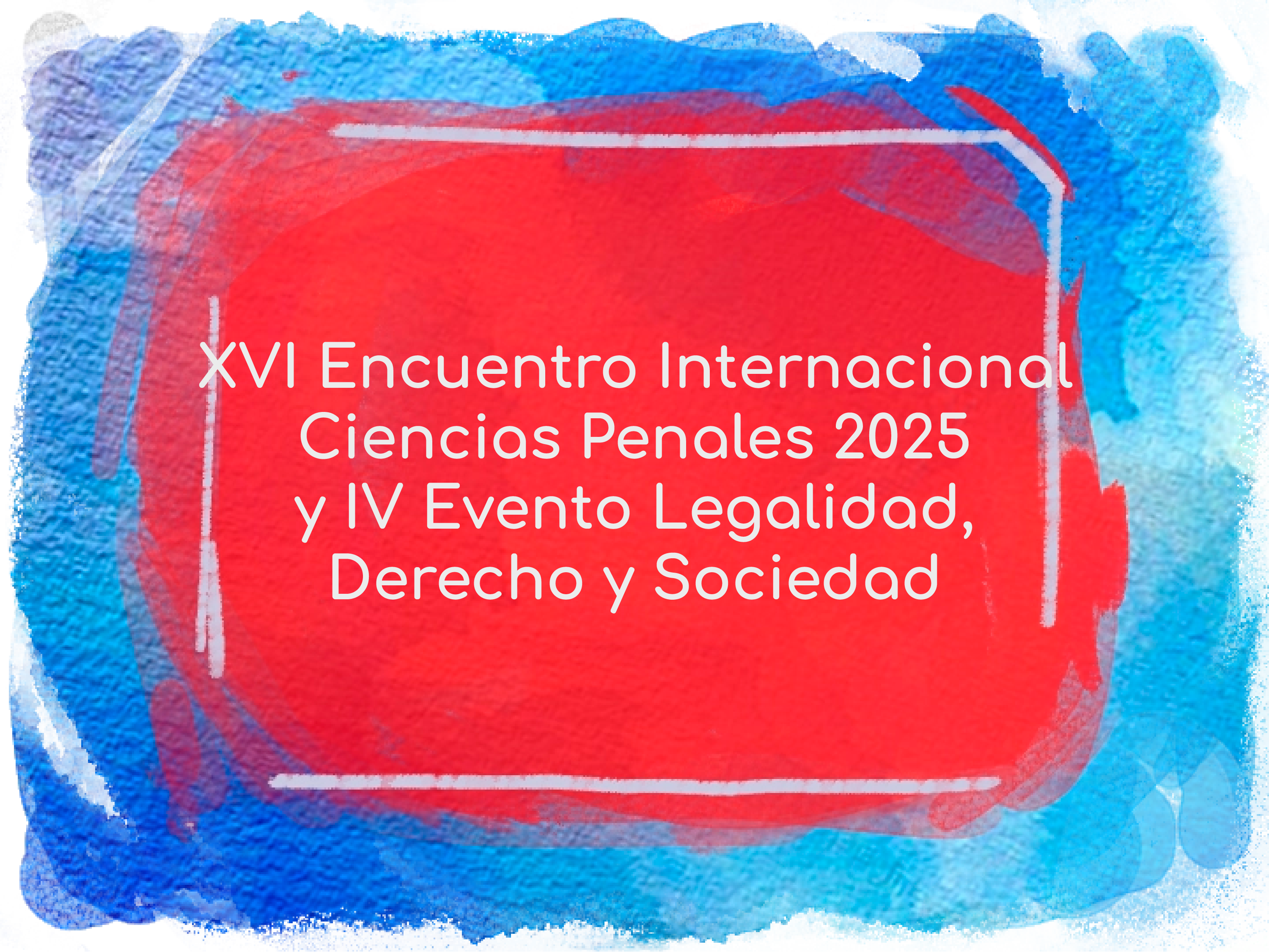 xvi-encuentro-internacional-ciencias-penales-2025-y-iv-evento-legalidad-derecho-y-sociedad