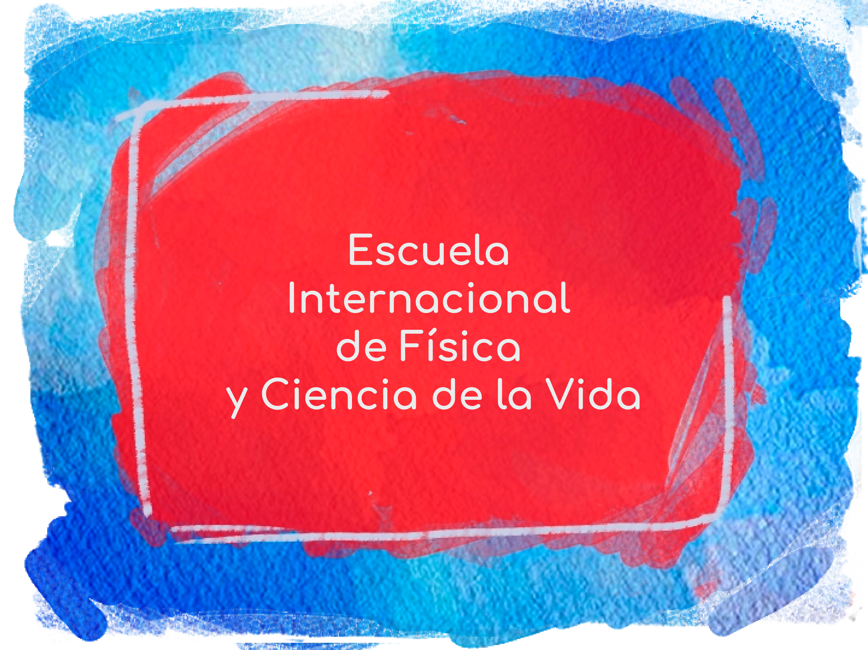 escuela-internacional-de-fisica-y-ciencia-de-la-vida