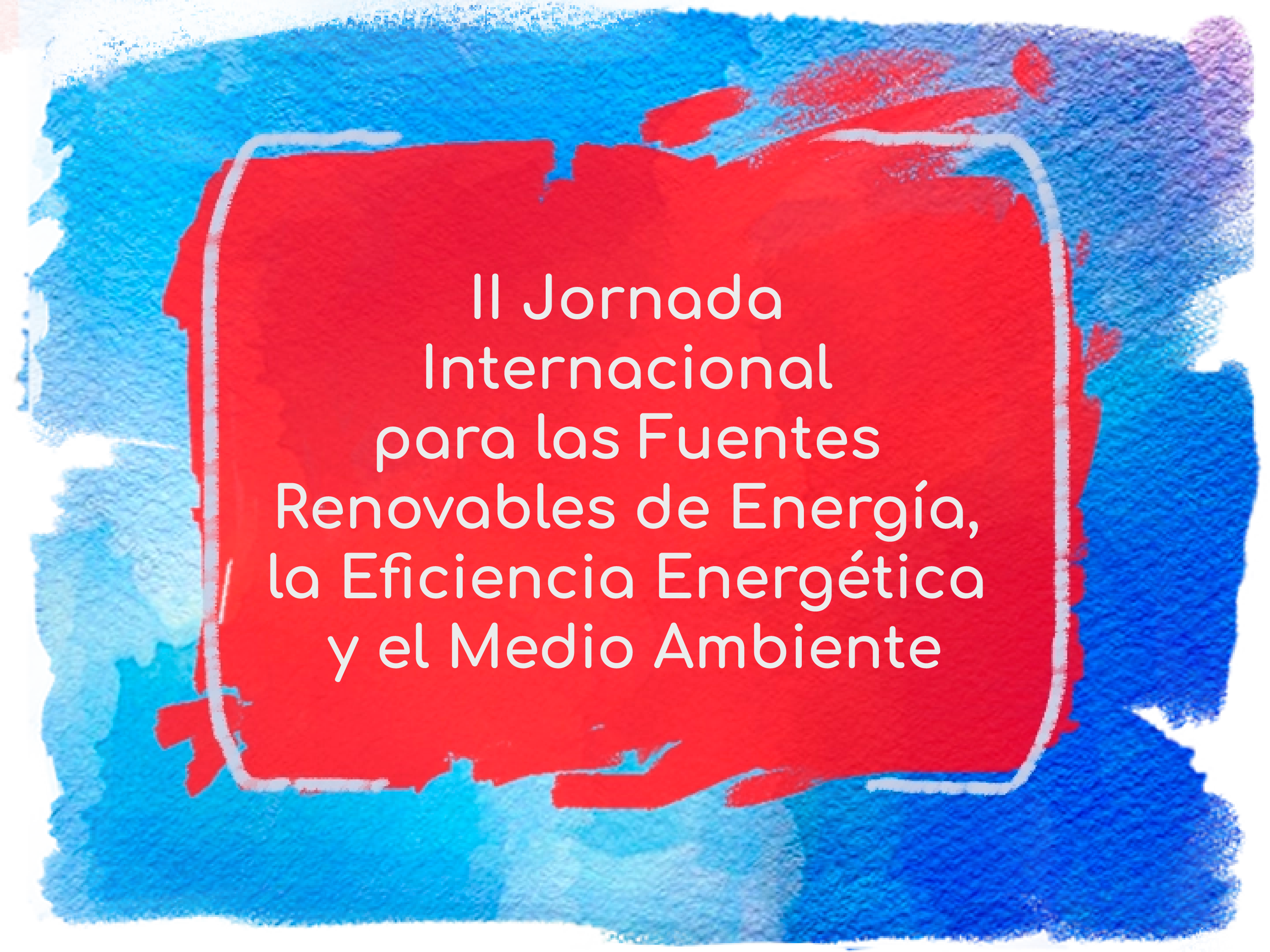 ii-jornada-internacional-para-las-fuentes-renovables-de-energia-la-eficiencia-energetica-y-el-medio-ambiente-1